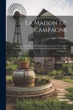 La Maison De Campagne af Aglaé Adanson