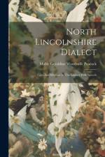 North Lincolnshire Dialect: Tales And Rhymes In The Lindsey Folk-speech af Mable Geraldine Woodruffe Peacock