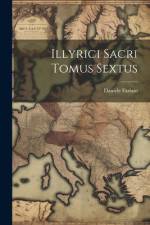 Illyrici Sacri Tomus Sextus af Daniele Farlato