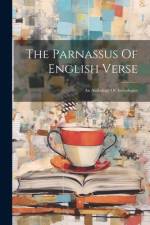 The Parnassus Of English Verse: An Anthology Of Anthologies af Anonymous