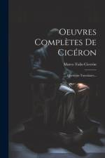 Oeuvres Complètes De Cicéron: Questions Tusculanes... af Marco Tulio Cicerón