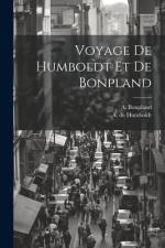 Voyage De Humboldt Et De Bonpland af A. De Humboldt