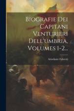 Biografie Dei Capitani Venturieri Dell'umbria, Volumes 1-2... af Ariodante Fabretti