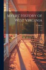 Myers' History of West Virginia: V.2 af S. B. Myers