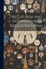 The Church and International Relations Japan af Anonymous