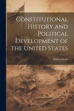 Constitutional History and Political Development of the United States af Simon Sterne