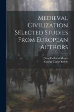 Medieval Civilization Selected Studies From European Authors af Dana Carleton Munro
