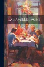 La Famille Tache af Anonymous