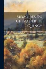 Memoires du Chevalier de Quincy af Anonymous
