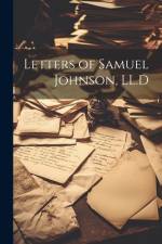 Letters of Samuel Johnson, LL.D af Anonymous