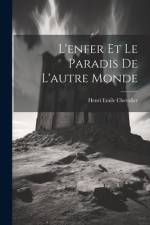 L'enfer et le Paradis de L'autre Monde af Henri Emile Chevalier
