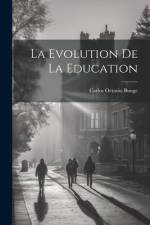 La Evolution de la Education af Carlos Octavio Bunge