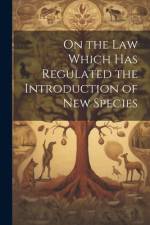 On the Law Which has Regulated the Introduction of New Species af Anonymous