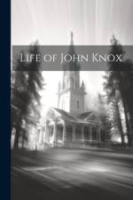 Life of John Knox af Anonymous