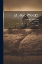 Minor Works; Conceptions of the Love of God, Exclamations, Maxims and Poems; af Benedict Zimmerman