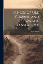 Echoes of old Cumberland. Poems and Translations af Mary Powley