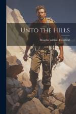 Unto the Hills af Douglas William Freshfield