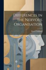 Differences in the Nervous Organisation af Harry Campbell