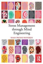 Stress Management through Mind Engineering af Rama Prosad Banerjee