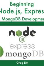 Beginning Node.js, Express & MongoDB Development af Greg Lim