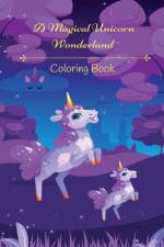 A Magical Unicorn Wonderland Coloring Book af Kandice Merrick