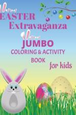 Easter Extravaganza: Jumbo Coloring & Activity Book for Kids af Brooke Tatum