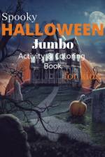 Spooky Halloween Jumbo Activity and Coloring Book for kids af Brooke Tatum