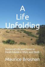 A Life Unfolding af Maurice Brosnan