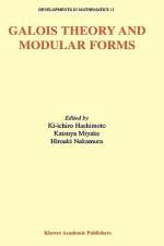 Galois Theory and Modular Forms af Katsuya Miyake