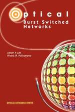 Optical Burst Switched Networks af Vinod M. Vokkarane