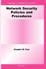 Network Security Policies and Procedures af Douglas W. Frye