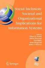 Social Inclusion: Societal and Organizational Implications for Information Systems af Eileen Trauth