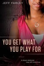 You Get What You Play for af Jeff Farley
