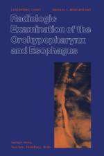 Radiologic Examination of the Orohypopharynx and Esophagus af T. C. Beneventano