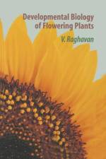 Developmental Biology of Flowering Plants af V. Raghavan
