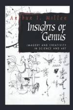 Insights of Genius af Arthur I. Miller