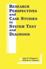 Research Perspectives and Case Studies in System Test and Diagnosis af William R. Simpson