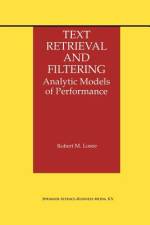 Text Retrieval and Filtering af Robert M. Losee