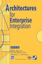 Architectures for Enterprise Integration af Peter Bernus