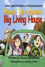 THE BROTHERS BUMBERSHOOT Phineas's Trip to Grandma's Big Living House