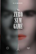 The Zero Sum Game af S K Mirze