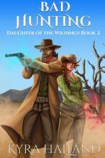 Bad Hunting af Kyra Halland