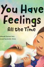 You Have Feelings All the Time af Deborah Farmer Kris