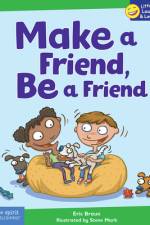 Make a Friend, Be a Friend af Eric Braun