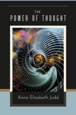 Power Of Thought af Anna Elizbeth Judd
