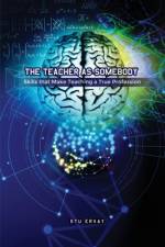 The Teacher as Somebody af Stu Ervay