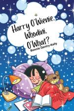 Harry O'Wienie, Whodini, O'What? af Bonnie Gentry-Kelly