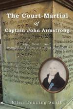 The Court-Martial of Captain John Armstrong af Ellen Denning Smith