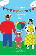 Tammy the Tempered Bull af Lawanna Naomi Staves