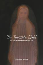 The Invisible Child af Charles P. Busch